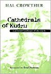 Cathedrals of Kudzu: A Personal Landscape of the South