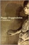 Peggy Guggenheim: A Celebration