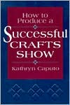 download How to Produce a Successful Crafts Show book
