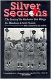 Silver Seasons: The Story of the Rochester Red Wings