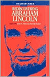 The Lincoln Forum: Rediscovering Abraham Lincoln