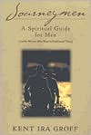 Journeymen: A Spiritual Guide for Men (and for Women Who Want to Understand Them)