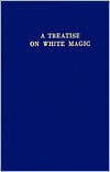 Treatise on White Magic