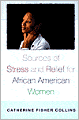Sources of Stress and Relief for African American Women