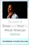 Sources of Stress and Relief for African American Women