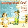 Keeping School Cool: A Kid's Guide to Handling School Problems