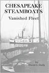 Chesapeake Steamboats: Vanished Fleet