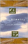 Gravity, the Allure of Distance: Essays on the ACT of Travel