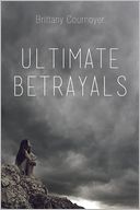 Ultimate Betrayals by Brittany Cournoyer: Book Cover