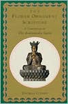 The Flower Ornament Scripture: A Translation of the Avatamsaka Sutra