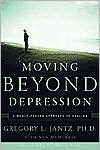 Moving Beyond Depression: A Whole-Person Approach to Healing