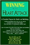 Winning with Heart Attack : A Complete Program for Health and Well-Being
