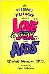 The Preteen's First Book About Love, Sex, and AIDS