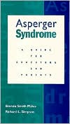 Asperger Syndrome: A Guide for Educators and Parents