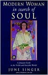 Modern Woman in Search of Soul: A Jungian Guide to the Visible and Invisible Worlds