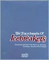 The Encyclopedia of Icebreakers: Structured Activities That Warm-Up, Motivate, Challenge, Acquaint and Energize, Package