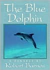 The Blue Dolphin: A Parable