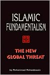 Islamic Fundamentalism: The New Global Threat (Revised and Updated)