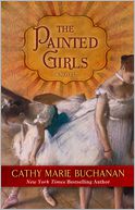 The Painted Girls by Cathy Marie Buchanan: Book Cover