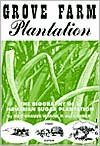 Grove Farm Plantation: The Biography of a Sugar Plantation