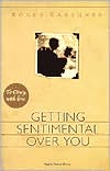 Getting Sentimental over You