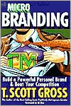 Microbranding: Build a Powerful Personal Brand and Beat Your Competition