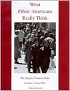 What Ethnic Americans Really Think: The Zogby Culture Polls