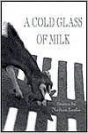 Cold Glass of Milk