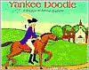 Yankee Doodle: A Song from the American Revolution