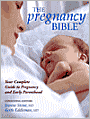 The Pregnancy Bible: Your Complete Guide to Pregnancy and Early Parenthood