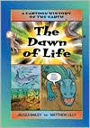 The Dawn of Life