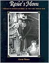 Rosie's Mom: Forgotten Women Workers of the First World War