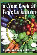 A New Look at Vegetarianism by Dr. Sukhraj S. Dhillon: Book Cover