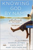 Knowing God by Name by Sharon Jaynes: Book Cover