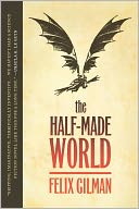 The Half-Made World by Felix Gilman: Book Cover