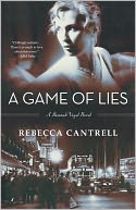 A Game of Lies (Hannah Vogel Series #3) by Rebecca Cantrell: Book Cover