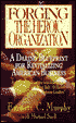 Forging the Heroic Organization: A Daring Blueprint for Revitalizing American Business
