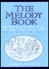 The Melody Book: 300 Selections from the World of Music for Piano, Guitar, Autoharp, Recorder and Voice