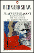 Plays Unpleasant: Widowers' Houses, Mrs. Warren's Profession, and The Philanderer