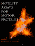 Methods in Cell Biology: Motility Assays for Motor Proteins