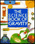 The Science Book of Gravity: The Harcourt Brace Science Series