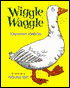 Wiggle Waggle