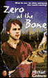 Zero at the Bone