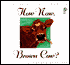 How Now, Brown Cow?