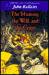 The Mummy, the Will, and the Crypt