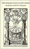The Golden Dawn Court Cards as Drawn by W. W. Westcott