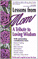 Lessons from Mom: A Tribute to Loving Wisdom