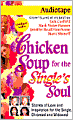 Chicken Soup for the Single's Soul: Stories of Love and Inspiration for the Single, Divorced and Widowed
