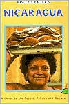 Nicaragua in Focus (In Focus Guides Series): A Guide to the People, Politics and Culture