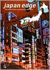 Japan Edge: The Insider's Guide to Japanese Popular Subculture